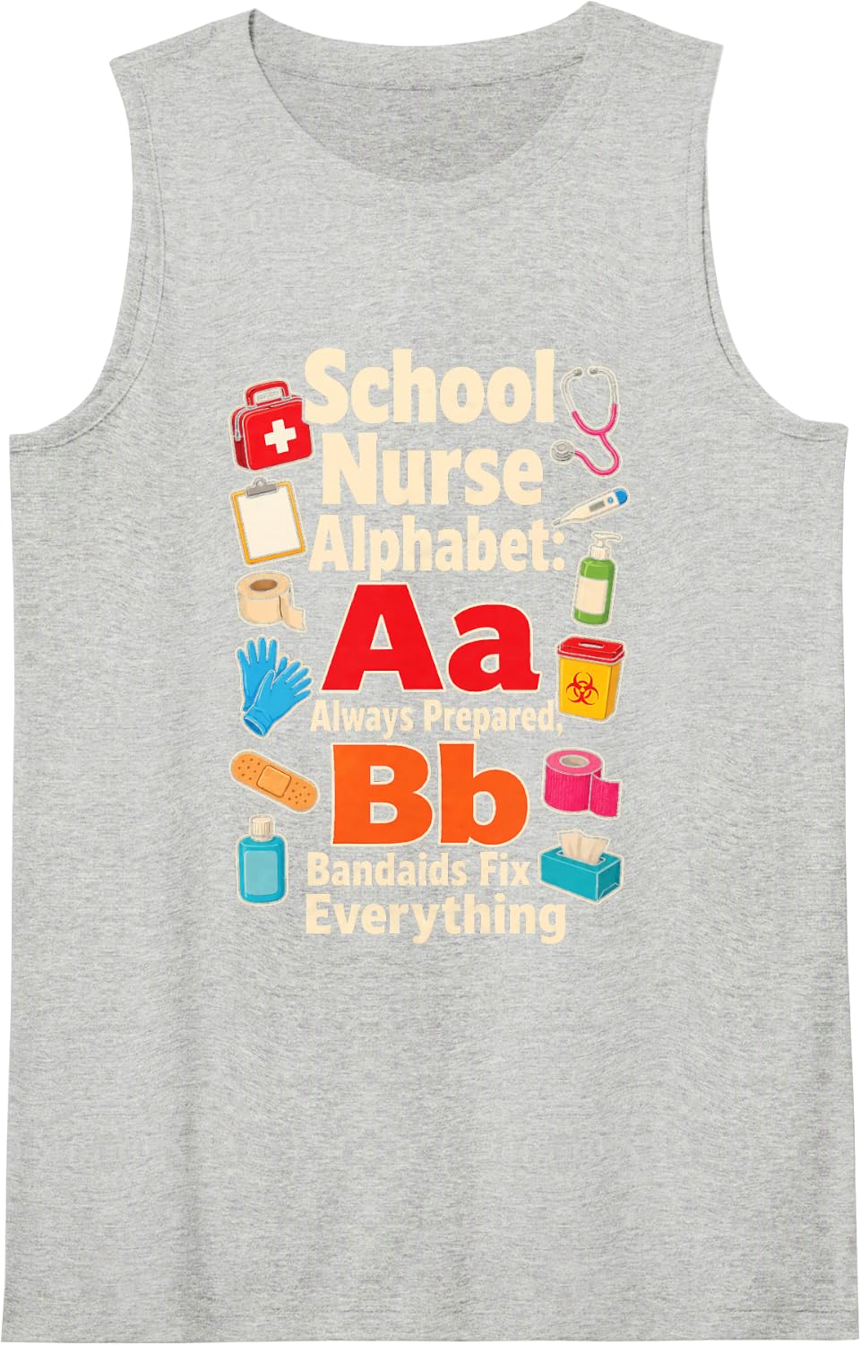School Nurse Gift Alphabet Aa Always Prepared Bb Bandaids Sleeveless Tank Top - Heather Grey