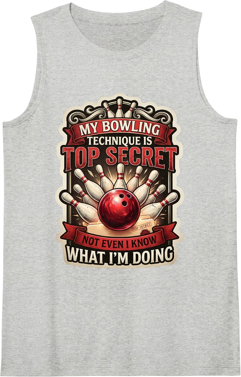 My Bowling Technique is Top Secret Funny Bowler Joke Quote Sleeveless Tank Top - Heather Grey