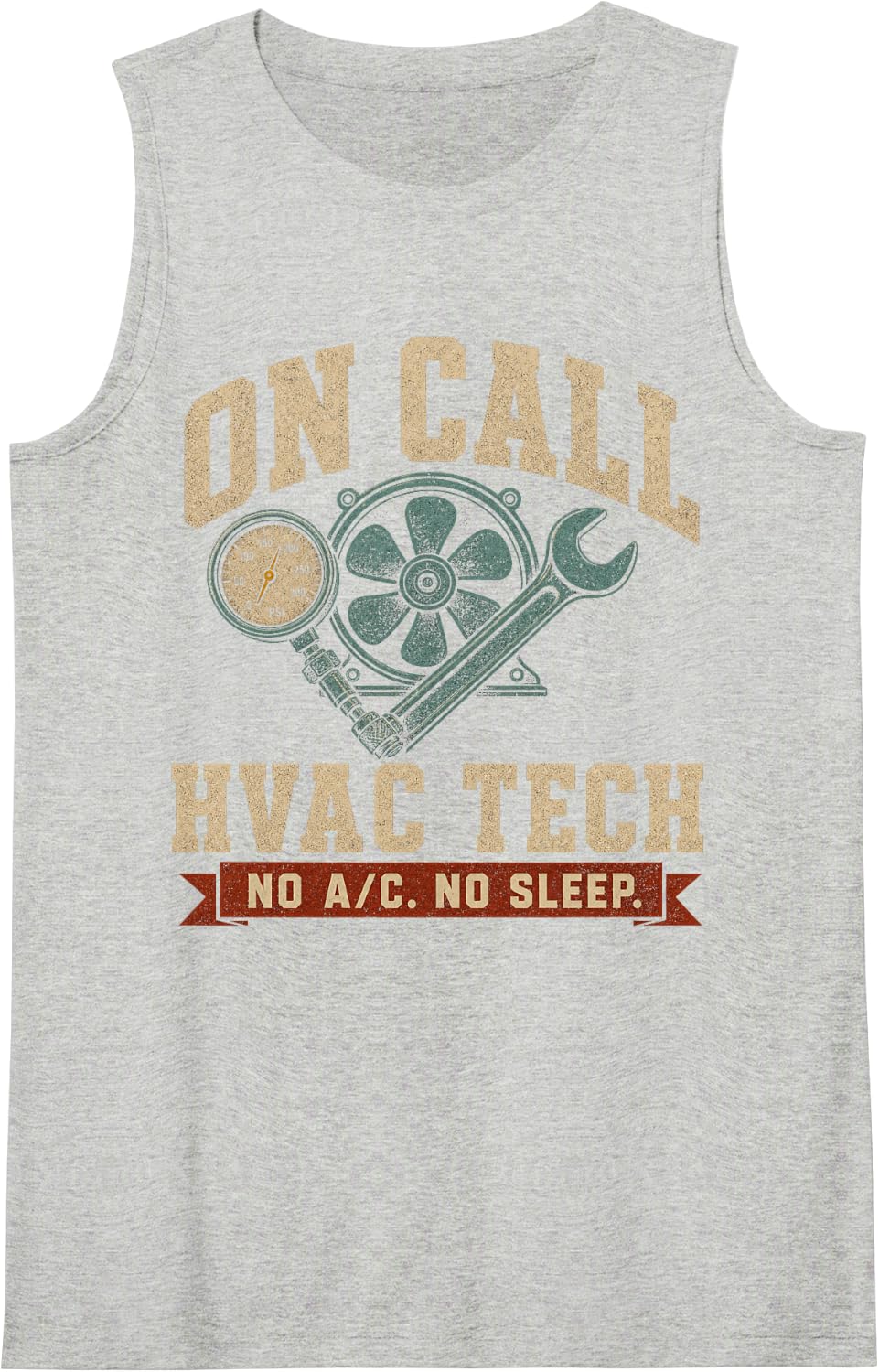 On Call HVAC Tech No A/c No Sleep Sleeveless Tank Top - Heather Grey