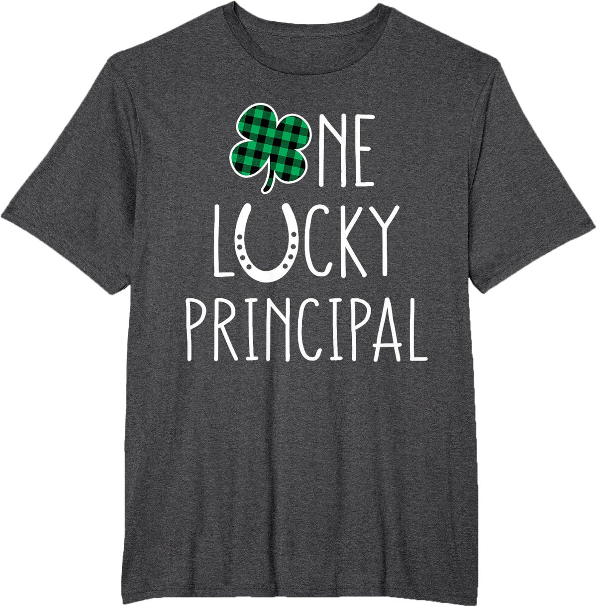 One Lucky Principal of School Funny St Patricks Day T-Shirt - Dark Heather Grey