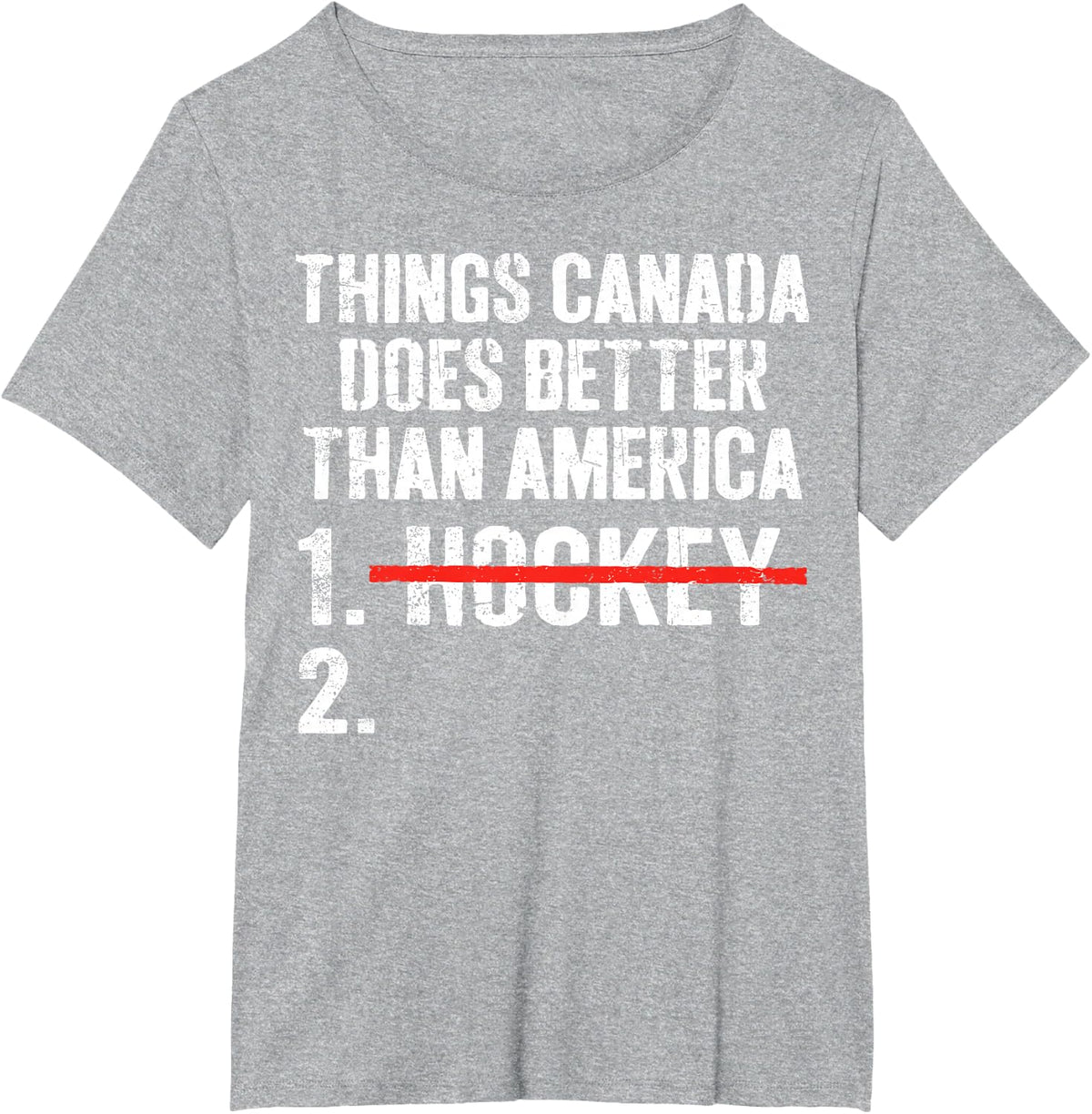 Things Canada Does Better Than America Hockey Funny USA T-Shirt - Heather Grey