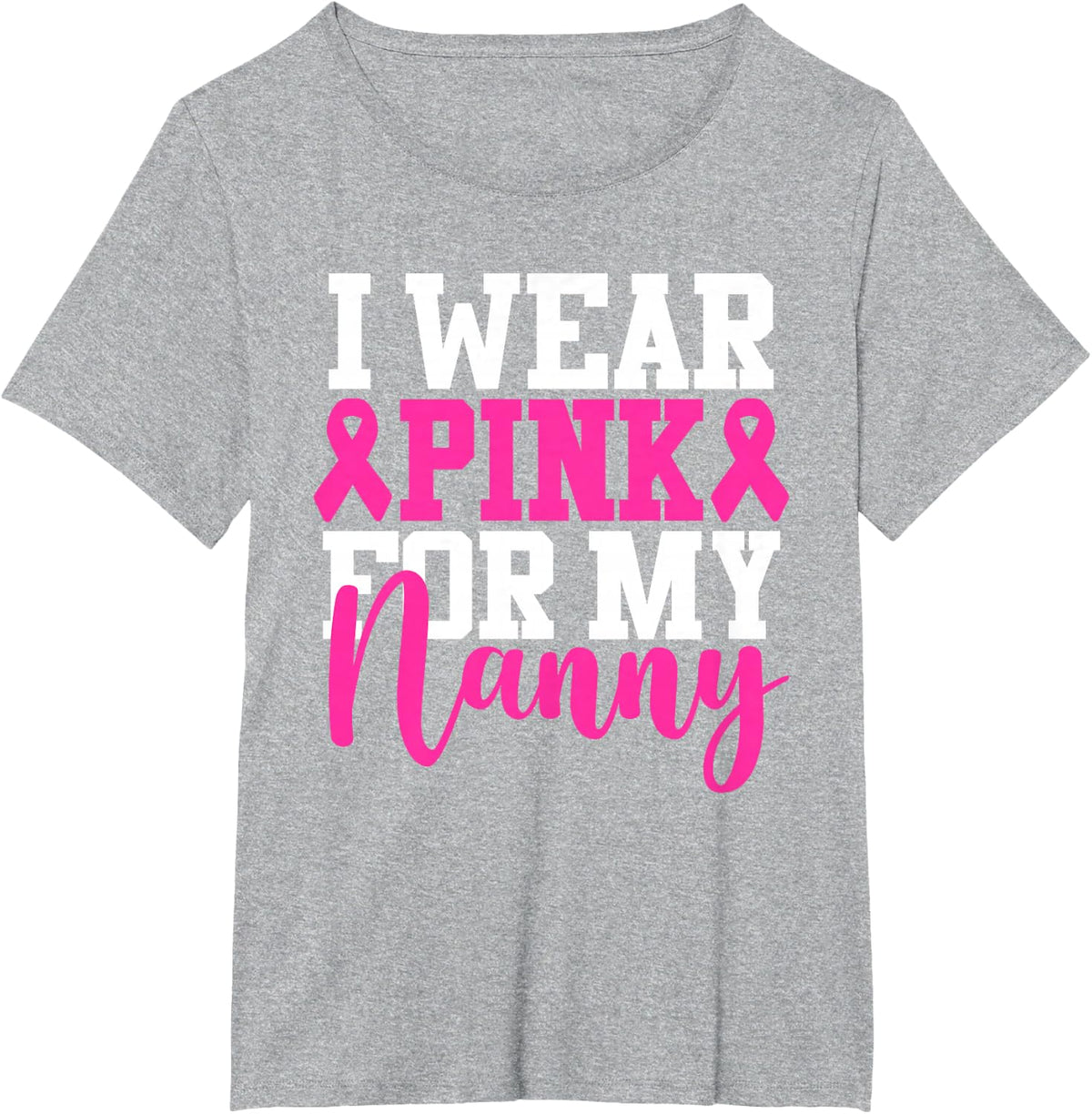 I Wear Pink For My Nanny Breast Cancer Awareness T-Shirt - Heather Grey