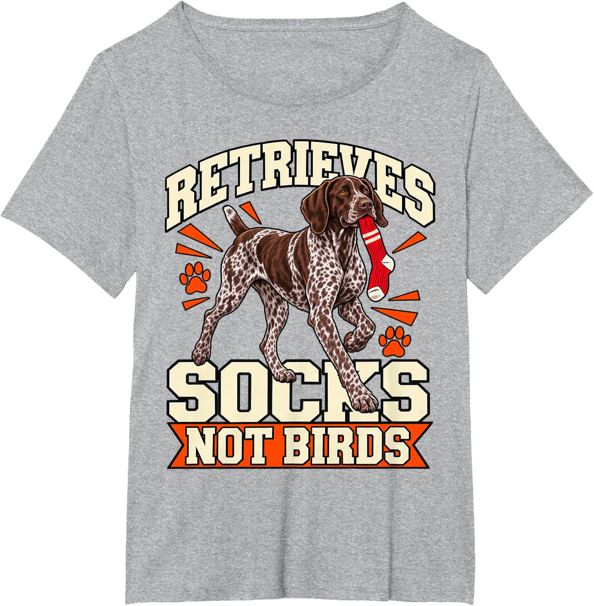 German Shorthaired Pointer Retrieves Socks Not Birds Owner T-Shirt - Heather Grey