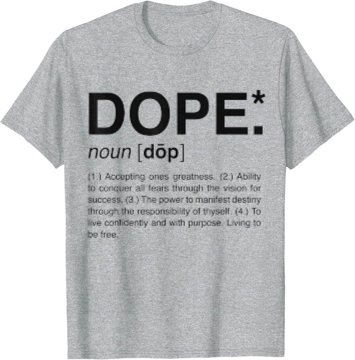 Dope Definition Meaning Accepting Ones Greatness T-shirt T-Shirt - Heather Grey