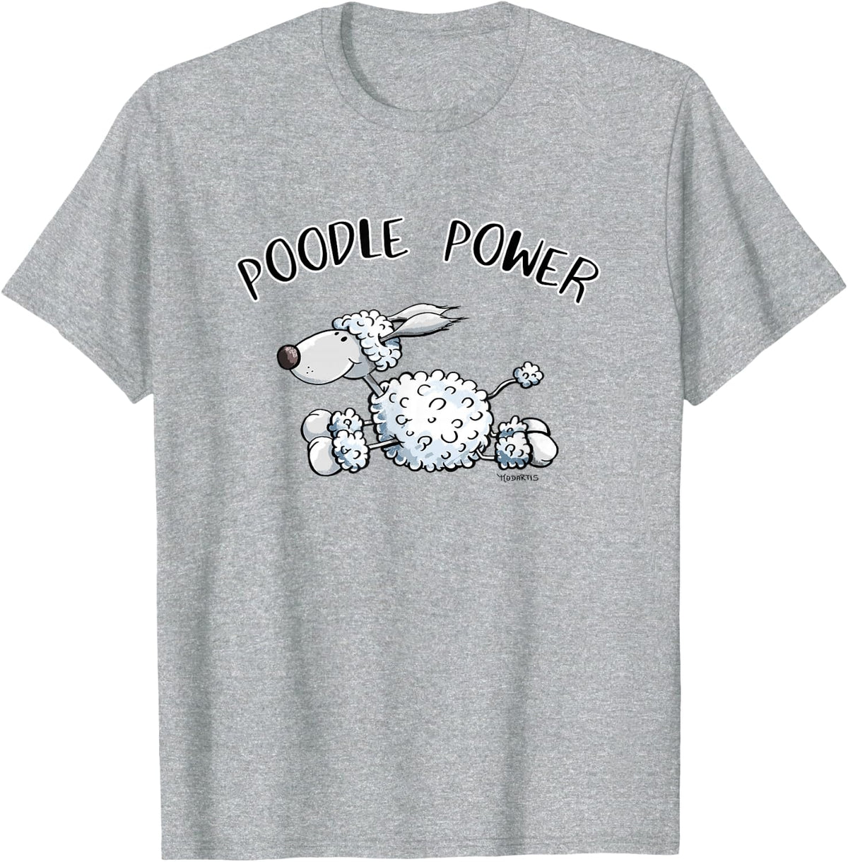 Poodle Power T-Shirt I Dogs Gift Tee Women Kids Men T-Shirt - Heather Grey