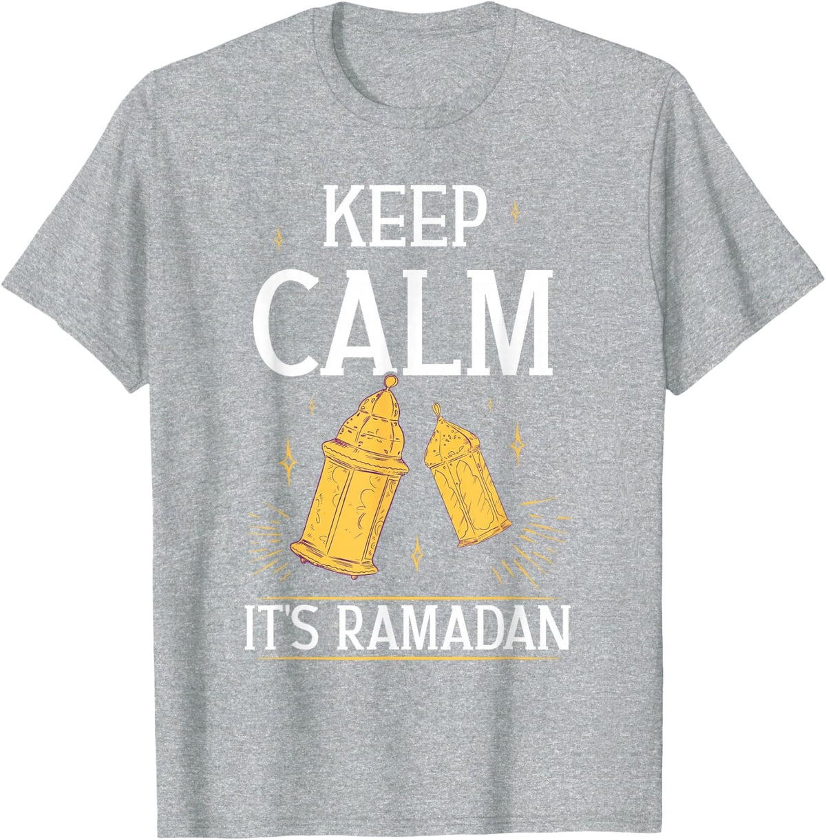 Keep Calm It's Ramadan Muslim Mubarak Eid Kareem T-Shirt - Heather Grey