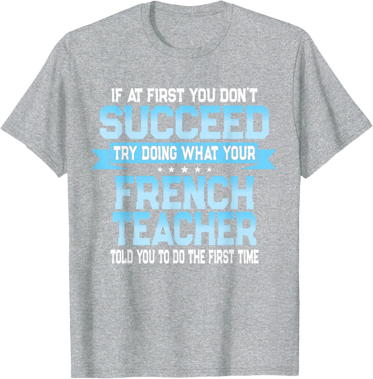 Fun French Teacher Funny Foreign Language Class Joke T-Shirt - Heather Grey