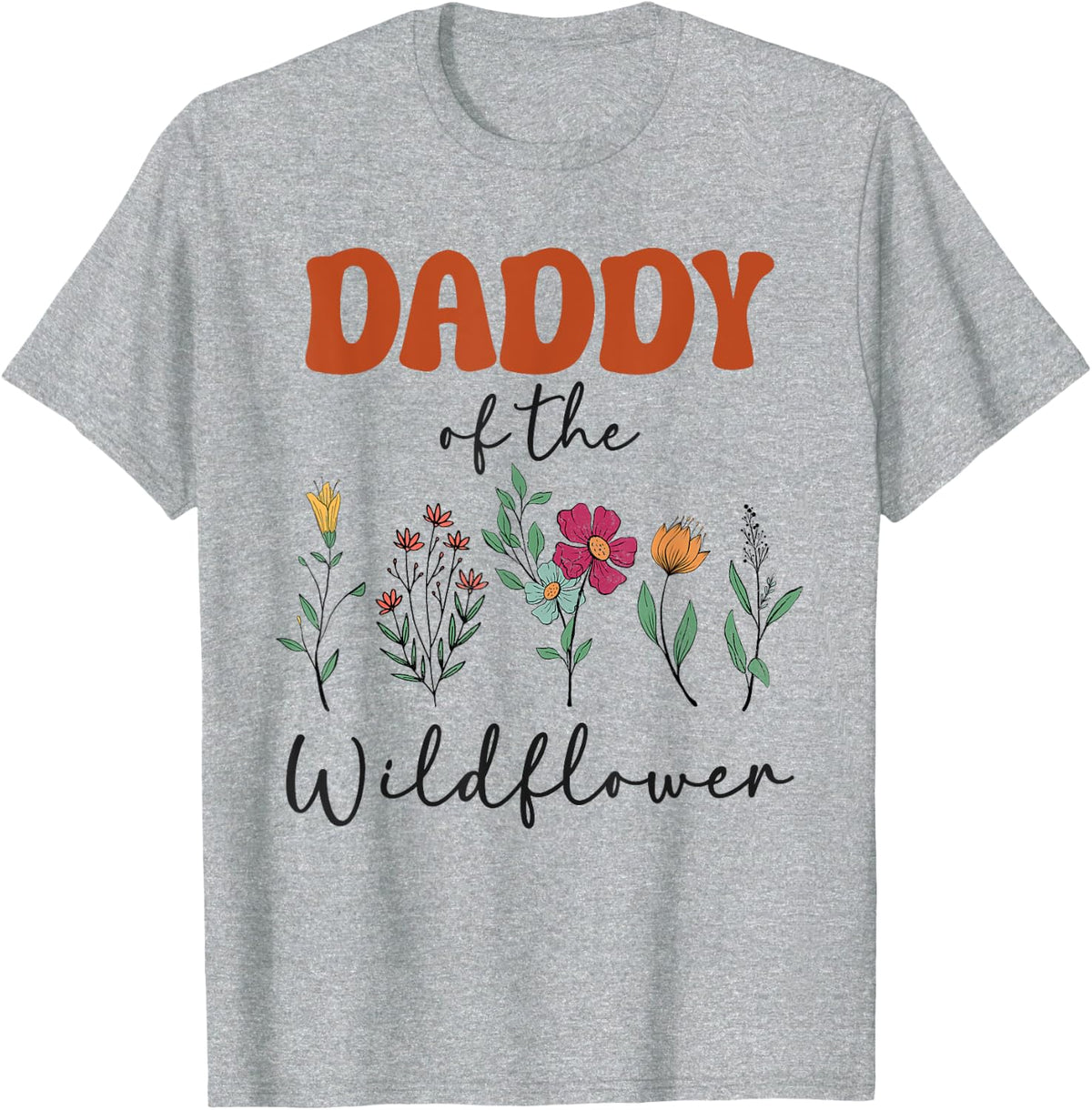 Daddy Of The Wildflower Birthday Family Matching Baby Shower T-Shirt - Heather Grey