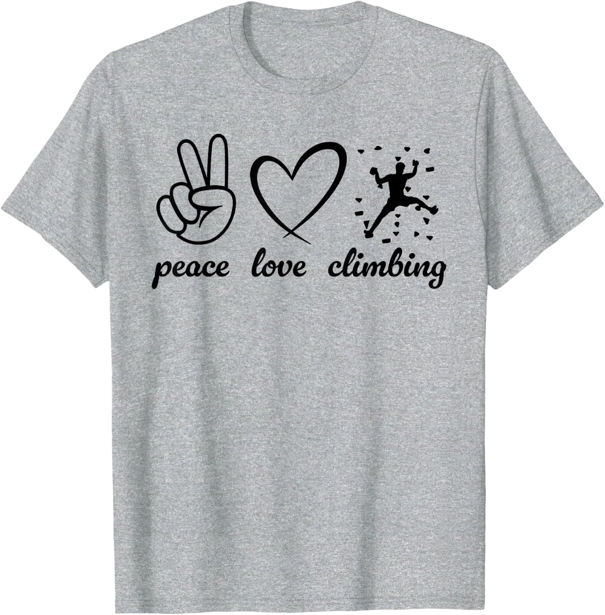 Peace Love Climbing Funny Climbing Lover, Climber T-Shirt - Heather Grey