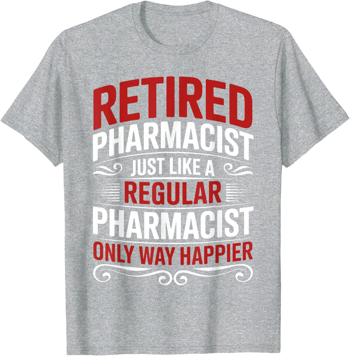 Retired Pharmacist Art for Men Women Pharmacist Retired T-Shirt - Heather Grey