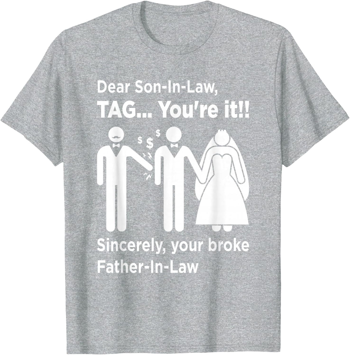 Dear Son-in-Law - Father of The Bride Dad Wedding Marriage T-Shirt - Heather Grey