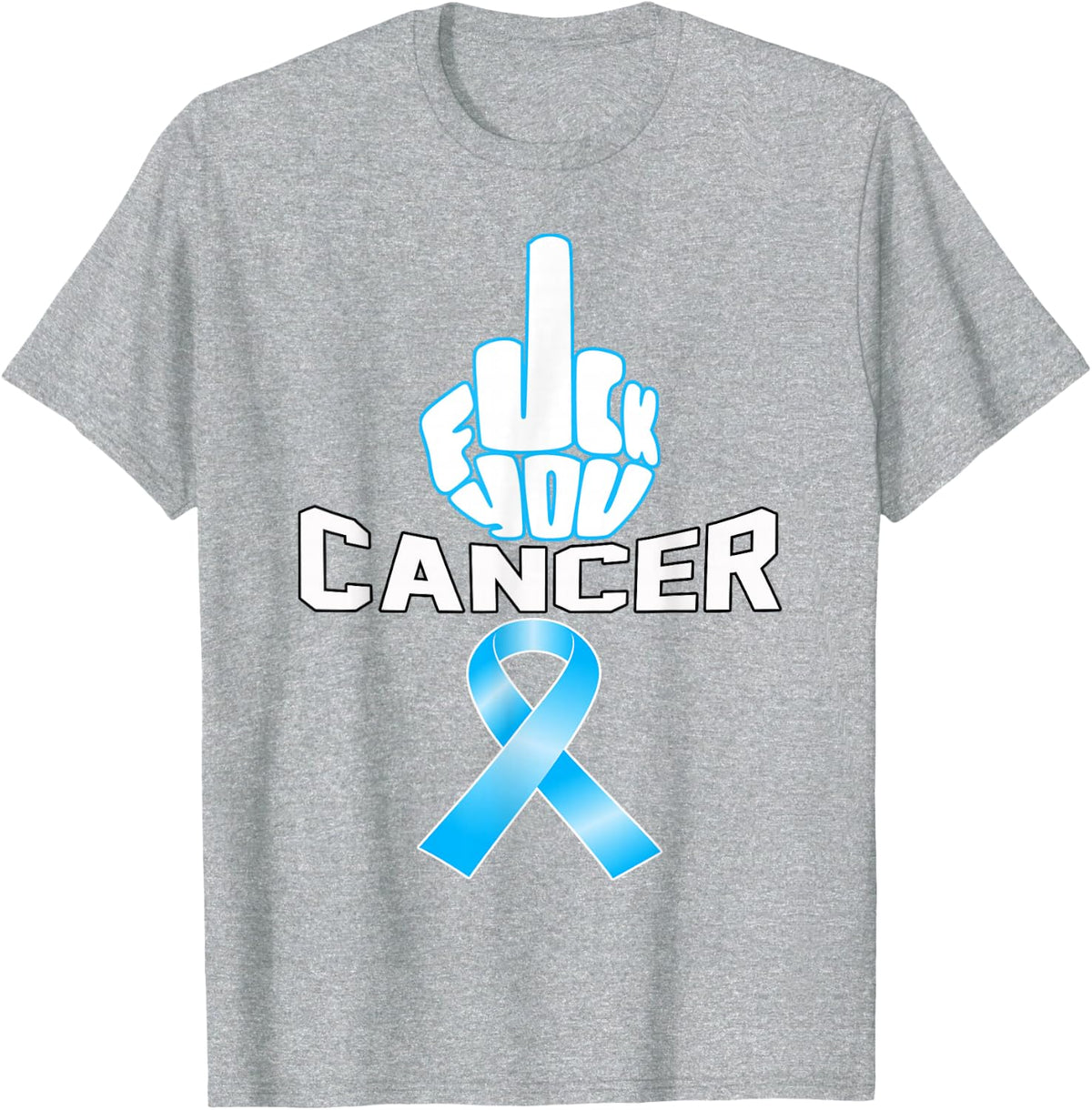 Fuck You cancer sucks Blue ribbon Prostate awareness t shirt T-Shirt - Heather Grey