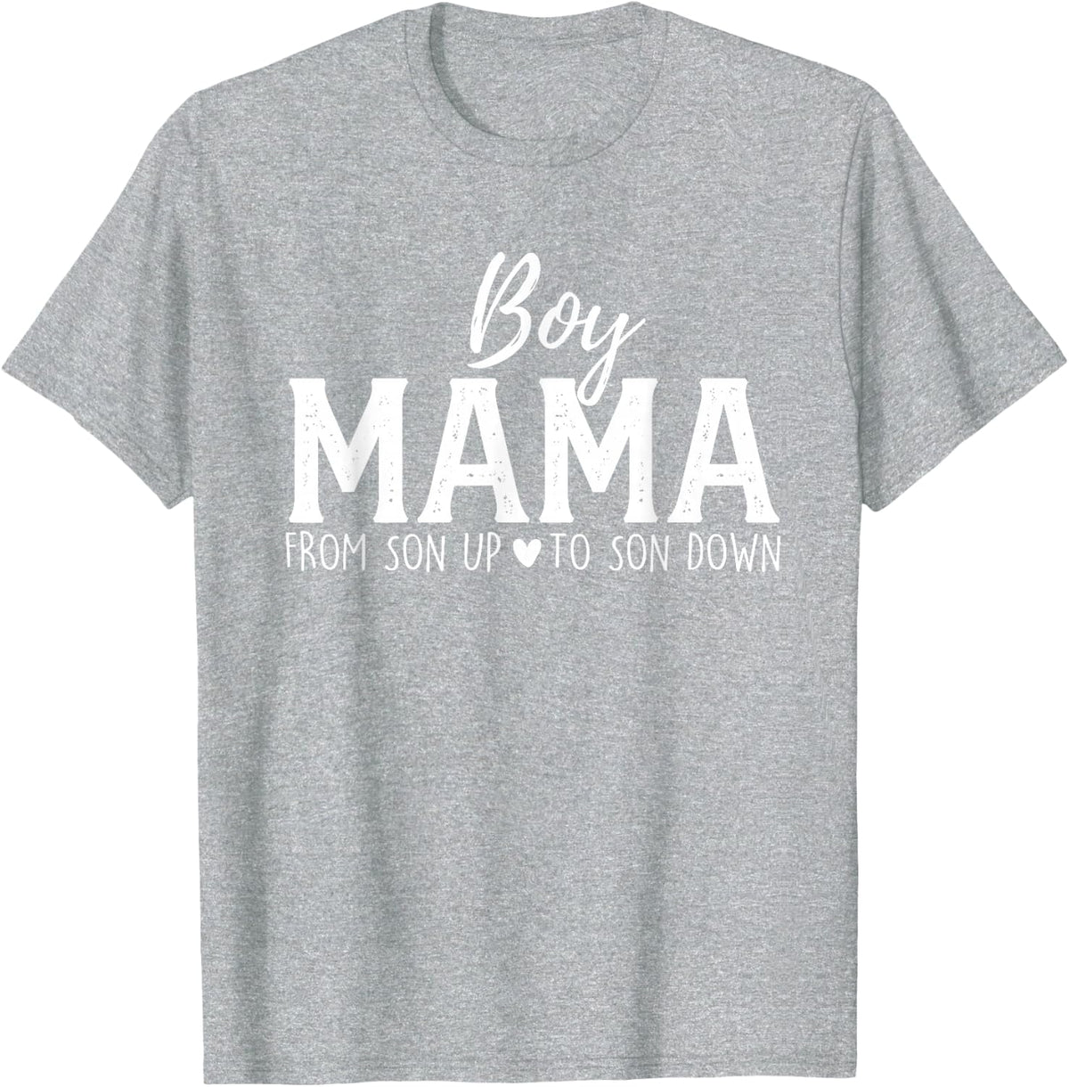 Boy Mama From Son Upto Son Down Funny Mother's Day Fun Mom T-Shirt - Heather Grey