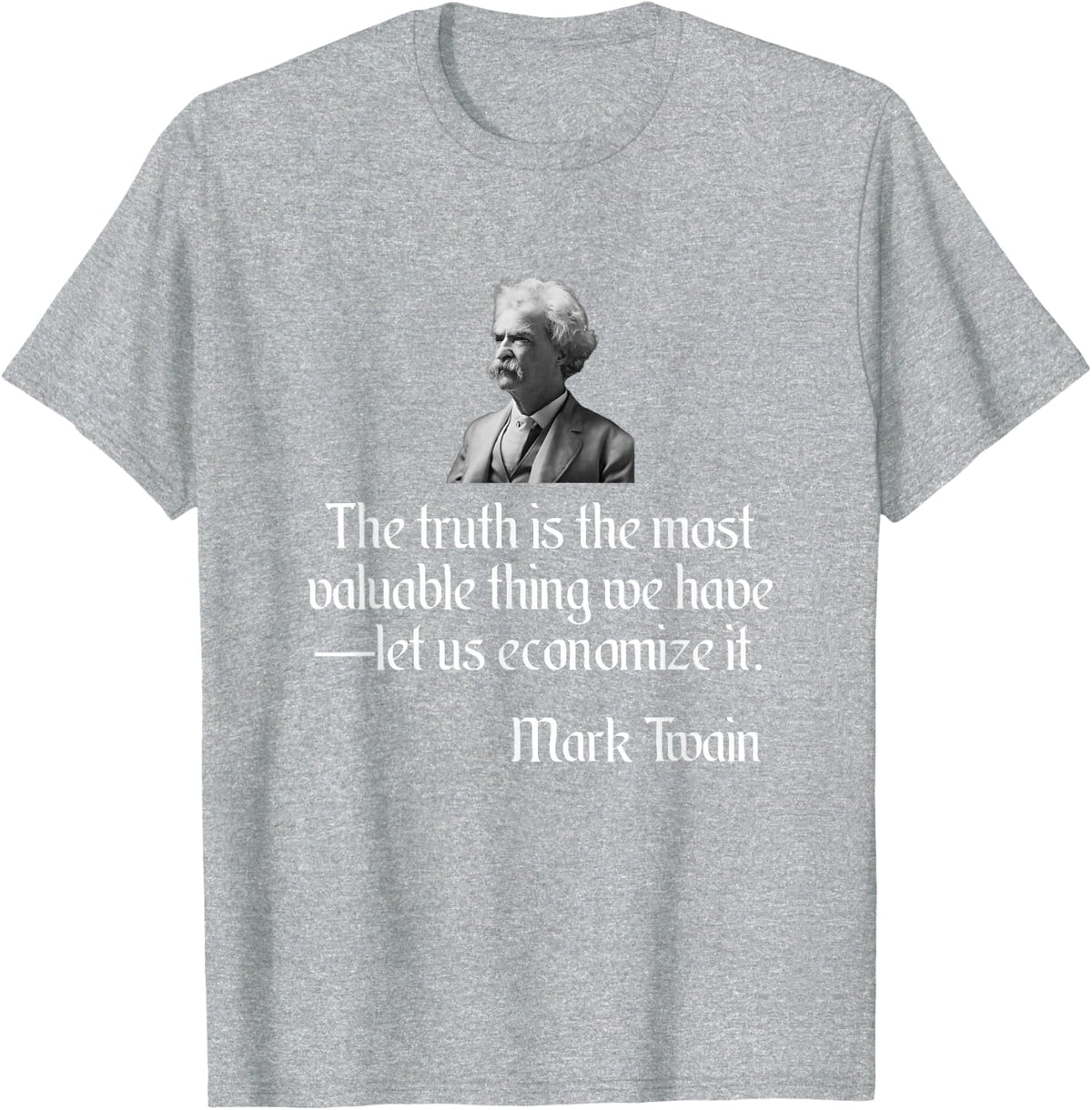 Mark Twain Truth Quote T-Shirt - Heather Grey