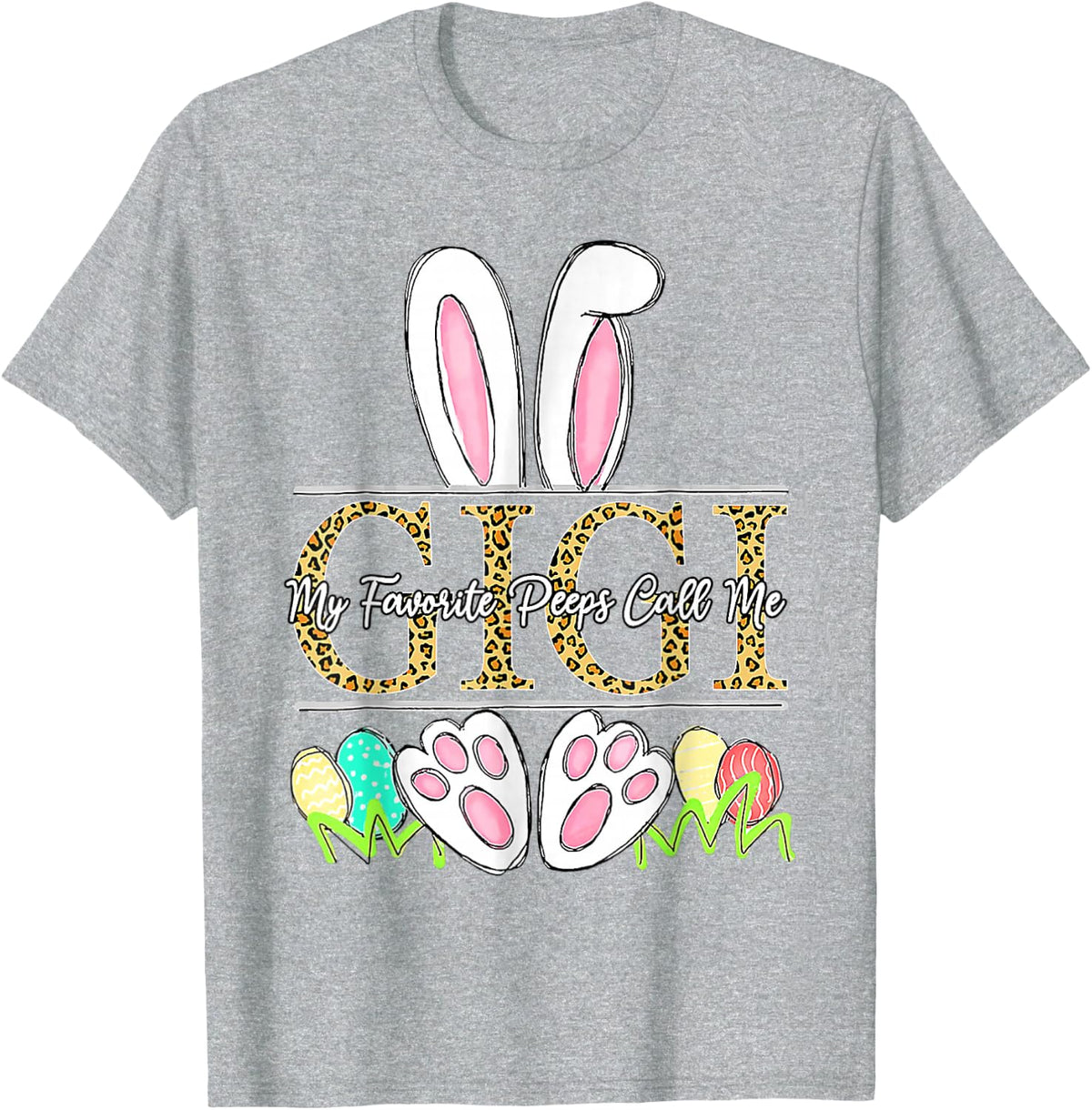 Easter Bunny Ears My Favorite Peeps Call Me Gigi Leopard T-Shirt - Heather Grey