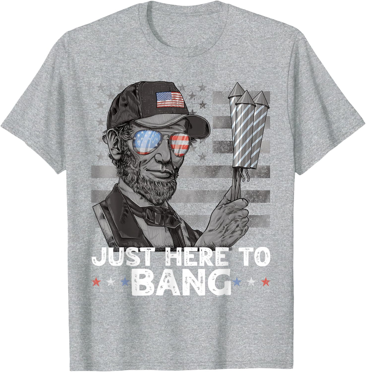 Fireworks Just here to bang 4th of July Lincoln For Men T-Shirt - Heather Grey