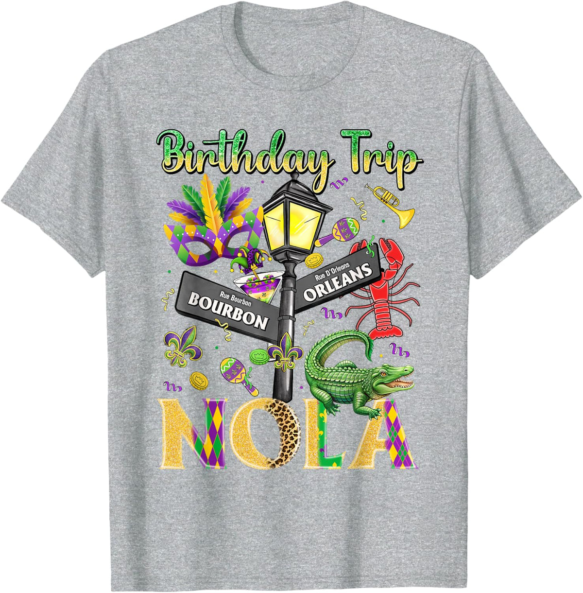 Birthday Trip Nola Mardi Gras Orleans Bourbon Crawfis Funny T-Shirt - Heather Grey
