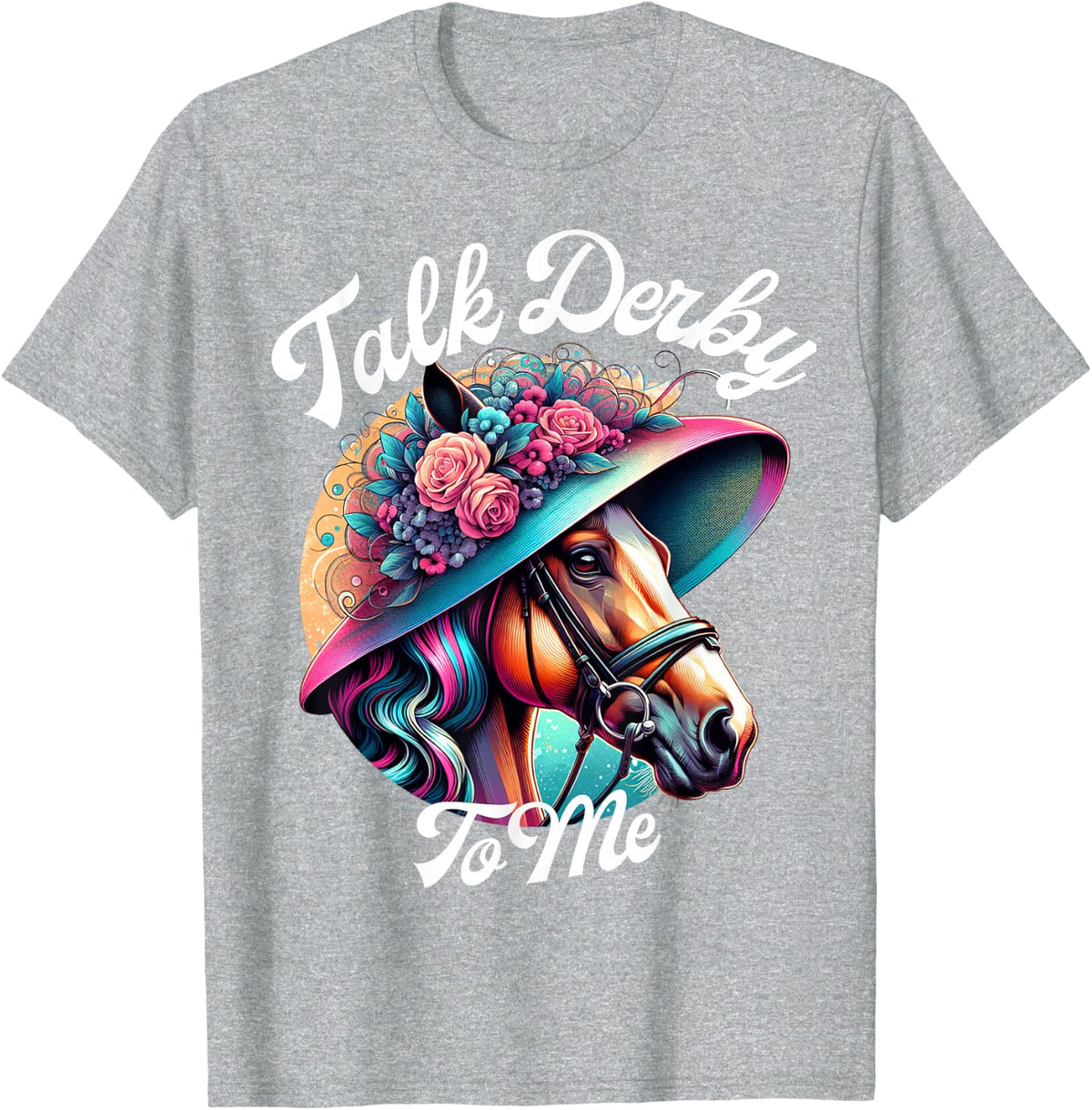 Talk Derby To Me Funny Racing Horse T-Shirt - Heather Grey